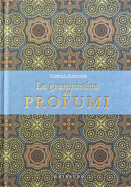 grammatica-profumi-giorgia-martone “La grammatica dei profumi” di Giorgia Martone