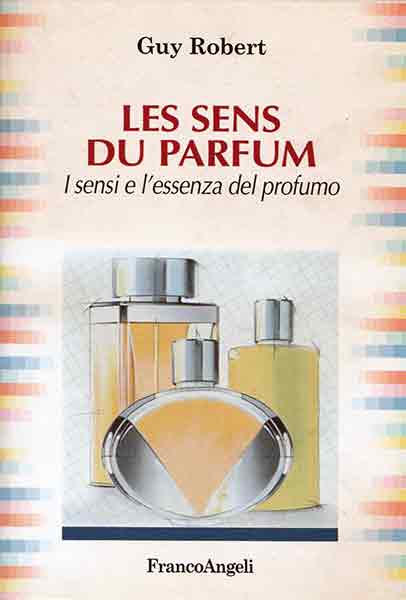 sens-parfum-guy-robert “Les sens du Parfum” di Guy Robert